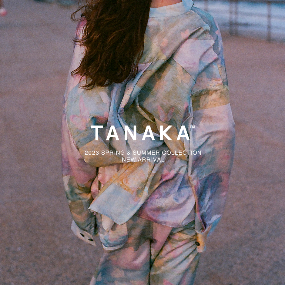 TANAKA＞23SS COLLECTION START | st company online store 入荷案内ブログ
