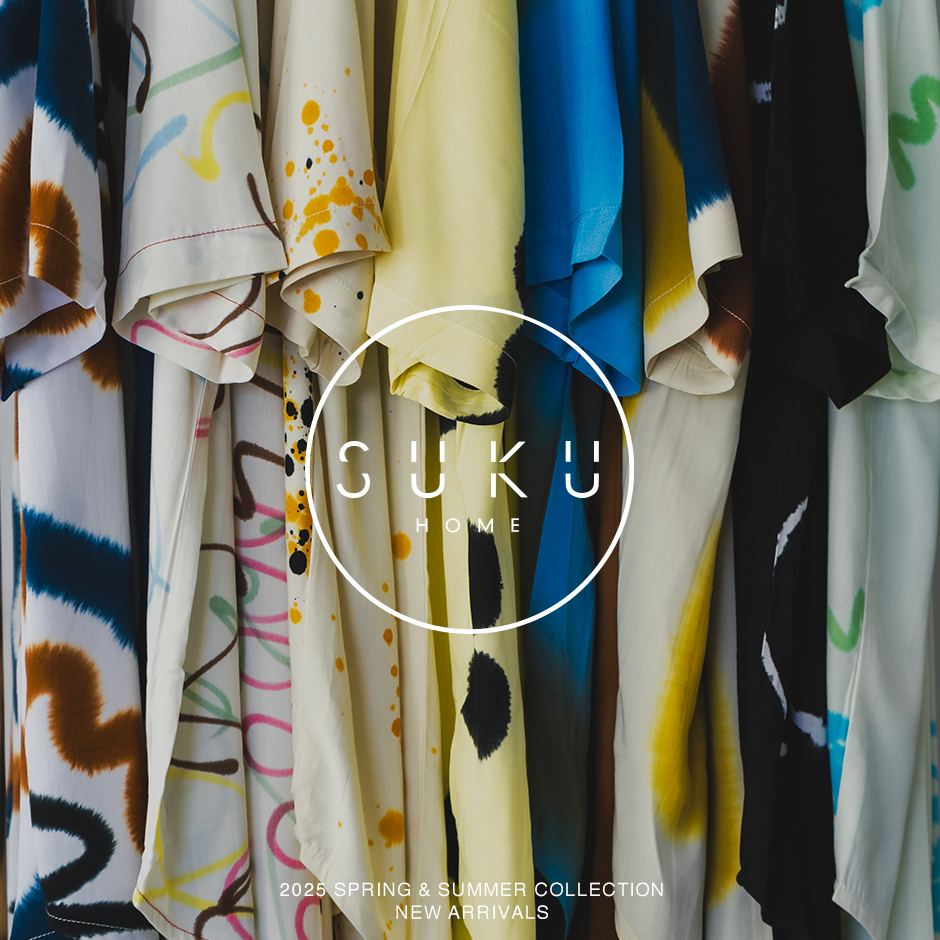 SUKU HOME＞25SS COLLECTION START | st company online store